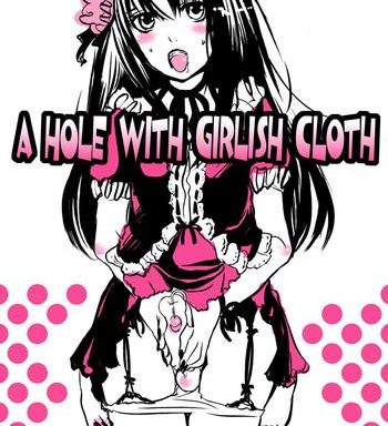 a hole with girlish cloth cover